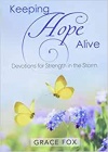 Keeping Hope Alive Devotional: Devotions for Strength in the Storm